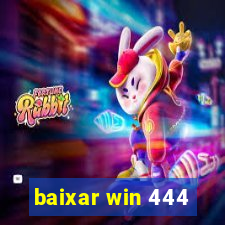 baixar win 444